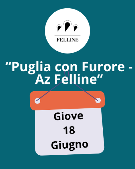 "Puglia con Furore - Az. Felline” ore 19:00